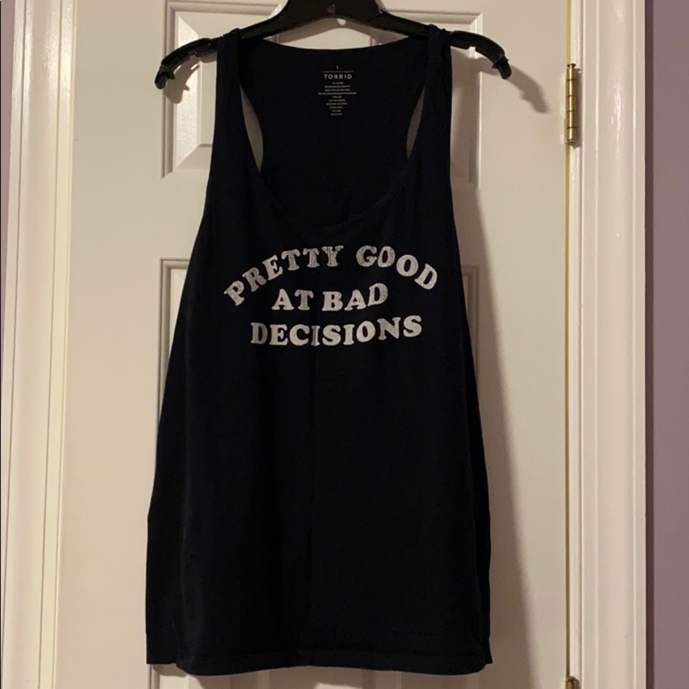 Torrid muscle tank “pretty good at bad decisions”